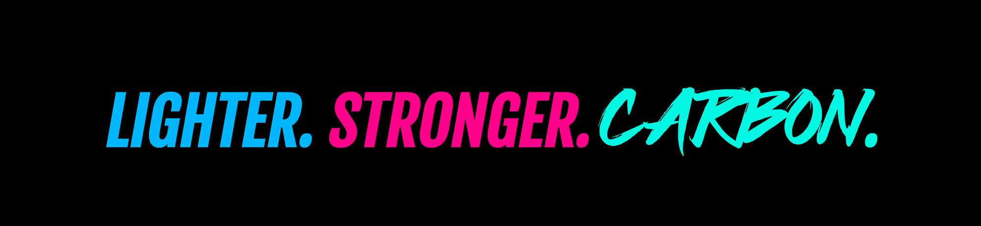 Text graphic displaying the words Lighter, Stronger, Carbon in blue, pink, and teal on a black background